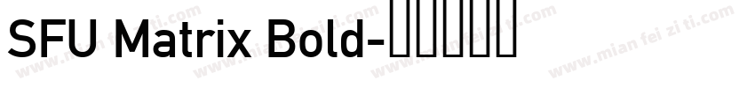 SFU Matrix Bold字体转换